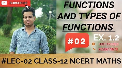 #LEC-02 CLASS-12 |MATHS |FUNCTIONS AND TYPES OF FUNCTIONS |ONE-ONE, MANY-ONE, ONTO| BY UDIT TRIVEDI