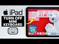 How to Turn Off Mini Keyboard on iPad - Disable Small Keyboard (iPadOS 26)