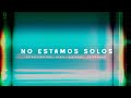 NO ESTAMOS SOLOS CAP 01