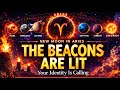 The Path of Fire 🔥 The Beacons Are Lit - Your Identity Is Calling