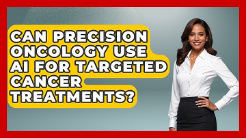 Can Precision Oncology Use AI For Targeted Cancer Treatments? - Trials and Treatments Uncovered