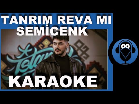 SEMİCENK - TANRIM REVA MI / (Karaoke)  / COVER