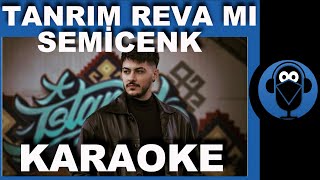 Vignette de la vidéo "SEMİCENK - TANRIM REVA MI / (Karaoke)  / COVER"