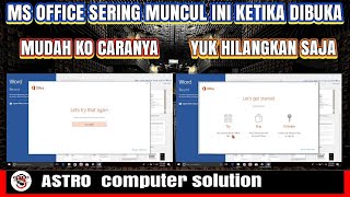 HILANGKAN LET'S GET STARTED MICROSOFT OFFICE 2016,2019. LET'S TRAY THAT AGAIN