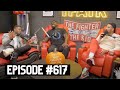 The Fighter and The Kid - Episode 617