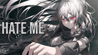 「Nightcore」→ Hate Me (Metal Version)