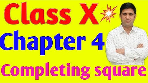 Class 10th maths Chapter 4|| Quadratic Equations Class 10th || Completing square method class 10th |