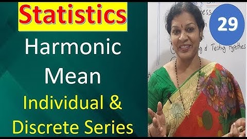 29. Harmonic Mean In Individual & Discrete Series from Statistics Subject