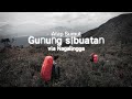 Kesempatan Kedua - Atap Sumut ( Gunung Sibuatan, Sumatera Utara ) - Estimasi Biaya dan Waktu