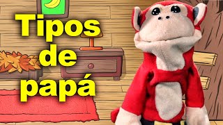 El Mono Youtuber: Tipos de Papás - El Mono Sílabo