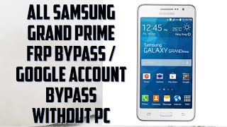 Samsung grand prime frp Bypass || grand prime+ google account Bypass without pc (2023)