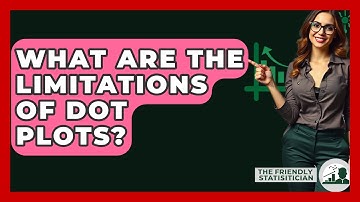 What Are The Limitations Of Dot Plots? - The Friendly Statistician