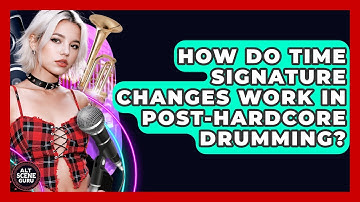 How Do Time Signature Changes Work In Post-Hardcore Drumming? - Alt Scene Guru