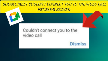 How To Solve Google Meet App "Couldn