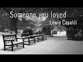 1 hour loop / Lewis Capaldi - Someone you loved / piano cover