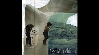 Lilith - Return (2012 // Full Album)