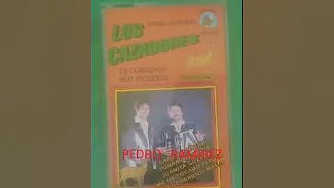 Los cazadores  hnos cornejo  puros corridos