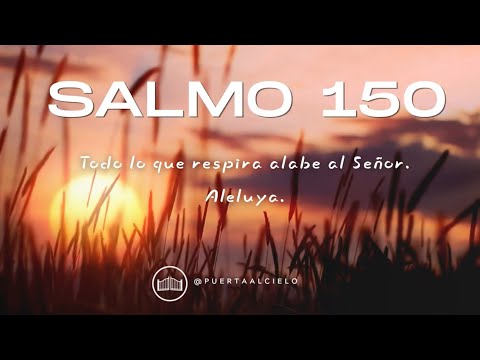 Que Todo lo que Respira Alabe al Señor