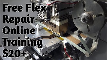 Free Flex Repair Online Training l S20 Plus Flex Change Training l Free Online Flex Repairing Course