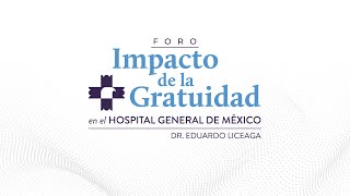 Impacto de la Gratuidad en el Hospital General de México 