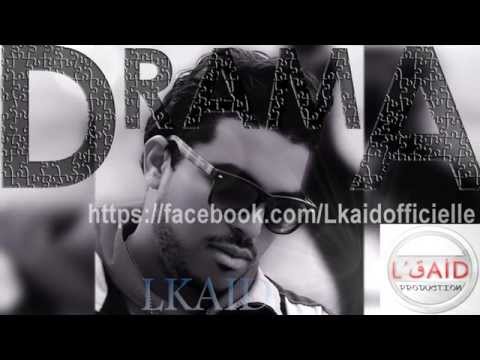 LKAID #DRAMA (Official Lyrics Vidéo HD) RAP القايد --#دراما .2015  @LKAIDPRODUCTION