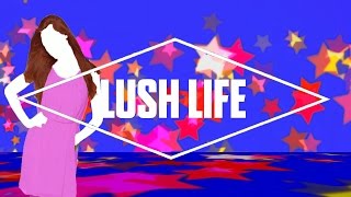 Just Dance 2017  Lush Life By Zara Larsson  Fanmade Mashup