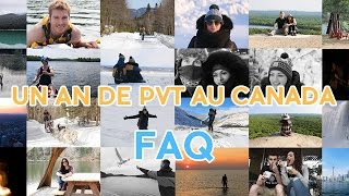 QUESTIONS - REPONSES : TOUT SUR NOTRE PVT AU CANADA