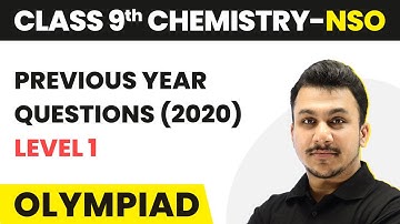 Previous Year Questions (2020) - Level 1 | Class 9 National Science Olympiad (Chemistry)