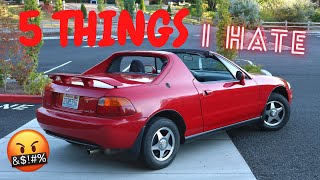 5 Things I HATE About My 1993 Honda Civic Del Sol!!