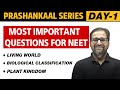 LIVING WORLD, BIOLOGICAL CLASSIFICATION & PLANT KINGDOM || Prashnakal Series Day 1 || NEET