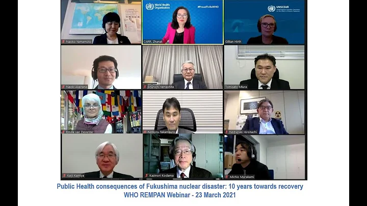 Health consequences of Fukushima: 10 years towards recovery - WHO REMPAN Webinar - 23 March 2021