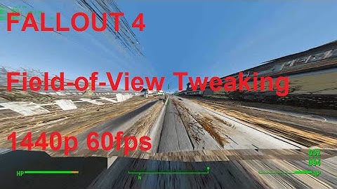 Fallout 4 Field-Of-View Tweaking (1440p60)