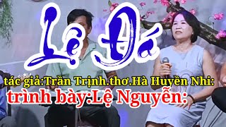 Lệ Đá:tác giả:Trần Trịnh:thơ:Hà Huyền Nhi:trình bày:Lệ Nguyễn:nhóm guitar vui thực hiện: