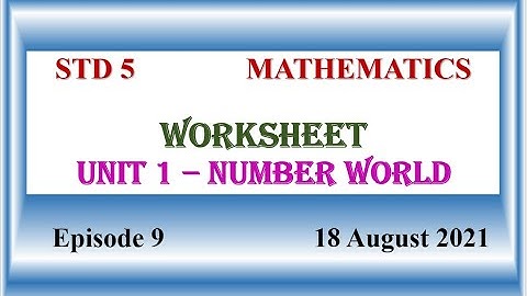 Worksheet | STD 5 Unit 1 Number World Mathematics| First Bell 2.0 VICTERS 18 August 2021