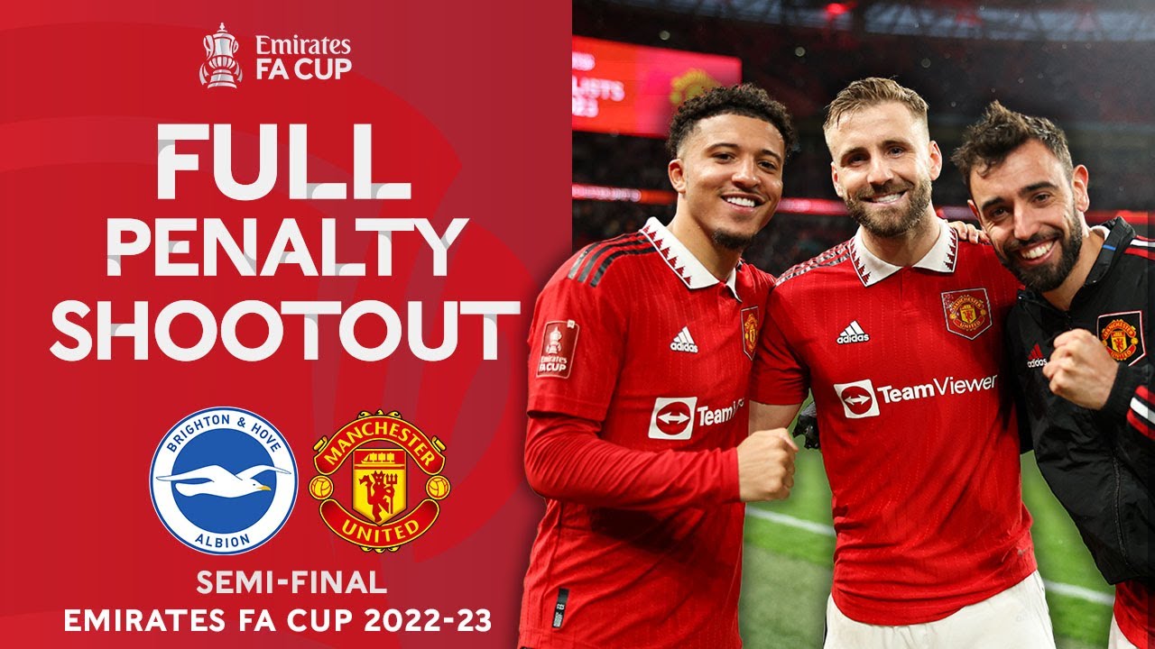 FULL PENALTY SHOOTOUT Brighton v Manchester United Semi-Final Emirates FA Cup 2022-23