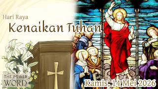 TPoW/KL - HR Kenaikan Tuhan Kamis 14 Mei 2026 / Bacaan & Renungan Harian Katolik