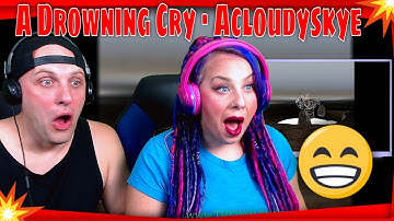 Reaction To A Drowning Cry · Acloudyskye | THE WOLF HUNTERZ Reactions