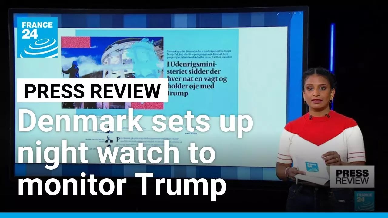 Denmark sets up night watch so Trump doesn't seize Greenland while they sleep • FRANCE 24 English