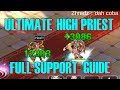 ULTIMATE FULL SUPPORT HIGH PRIEST GUIDE FOR PVE & PVP