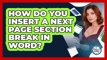 How Do You Insert A Next Page Section Break In Word? - Docs and Sheets Pro