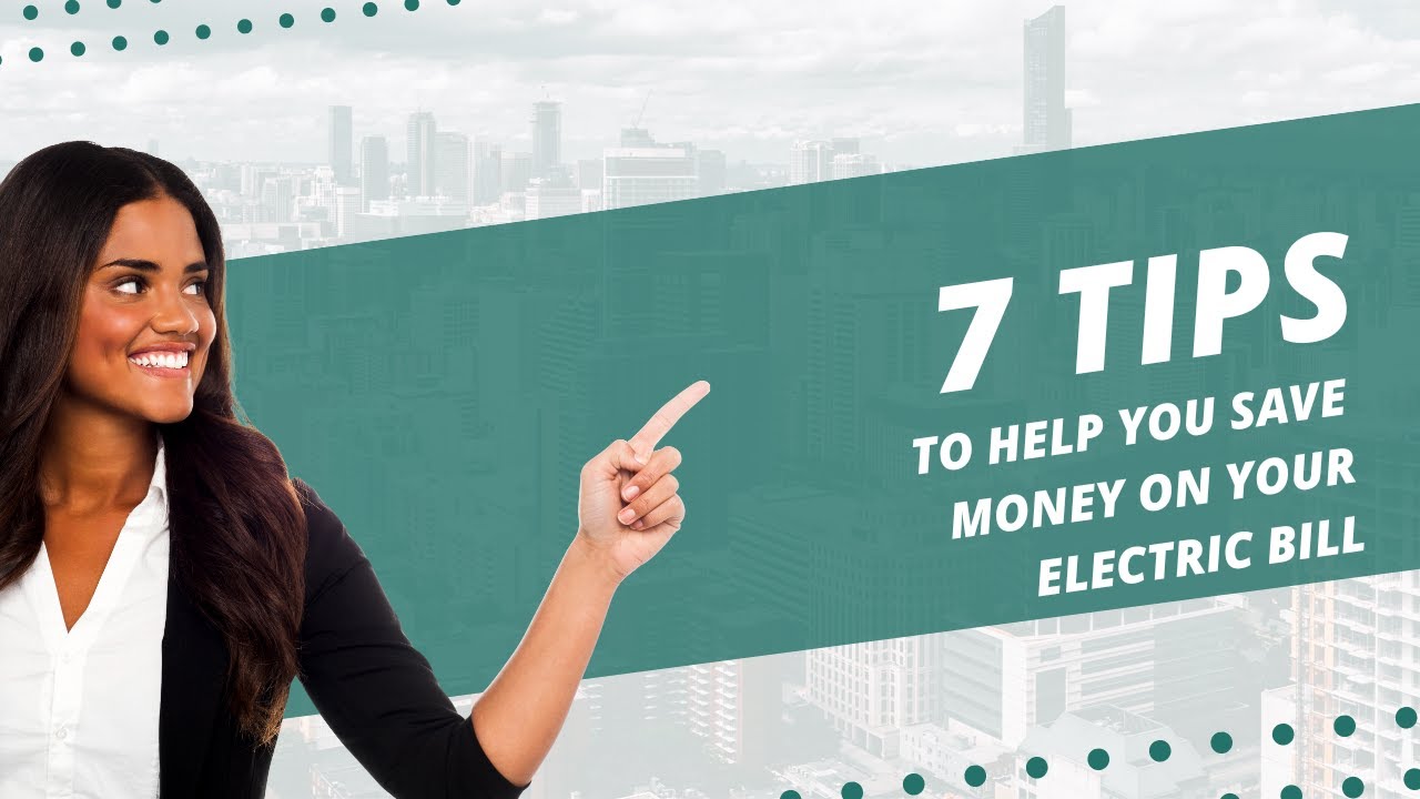 7 Ways To Save On Your Electric Bill YouTube 7 Ways To Save On Your Electric Bill YouTube