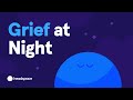 Understanding Grief and Nighttime Restlessness