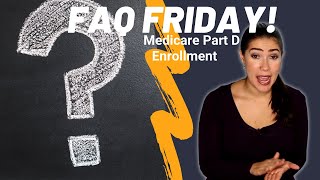 FAQ: When Can I Enroll in Medicare Part D?