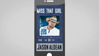 Watch Jason Aldean Miss That Girl video