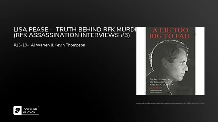 LISA PEASE -  TRUTH BEHIND RFK MURDER (RFK ASSASSI...
