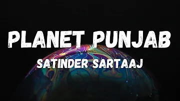 Planet Punjab Trakkian Song Lyrics | Satinder Sartaj | New Punjabi Song 2021 | i Punjabi Song Lyrics