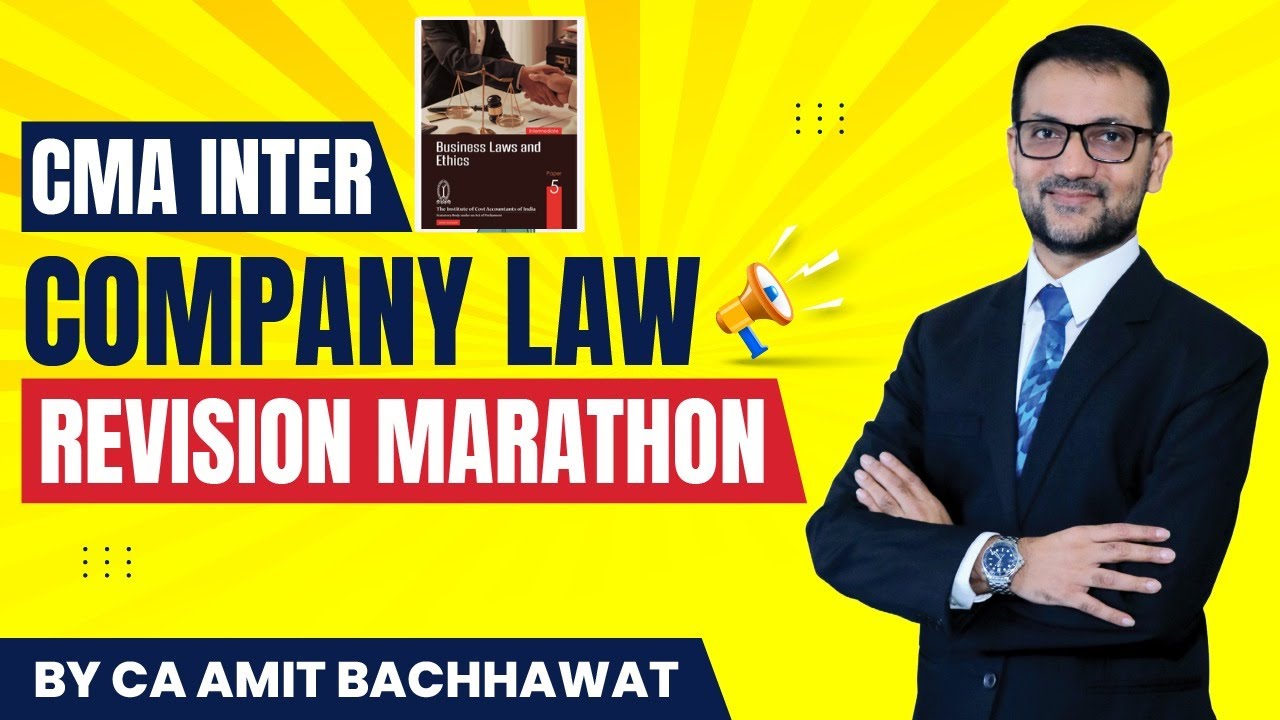 CMA Inter Company Law Revision Marathon | CA Amit Bachhawat | Amit ...