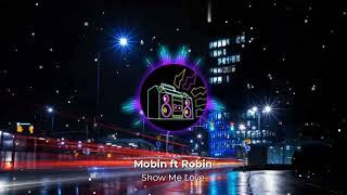 Mobin ft Robin - Show Me Love (Radio Edit) Resimi