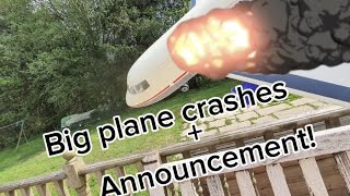 Big plane crashes! + announcement