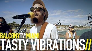 TASTY VIBRATIONS - THE FUNK (BalconyTV)